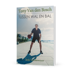 Tony Van den Bosch - Tussen wal en bal